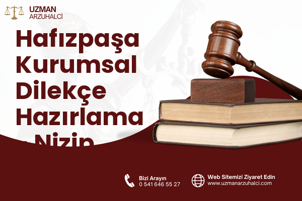 Hafızpaşa Kurumsal Dilekçe Hazırlama - Nizip