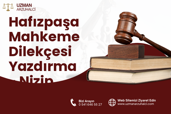 Hafızpaşa Mahkeme Dilekçesi Yazdırma - Nizip