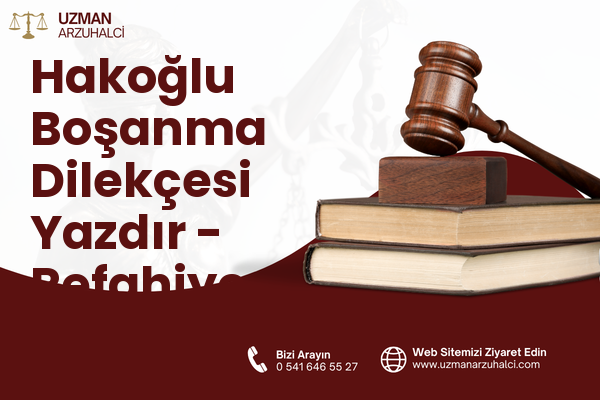 Hakoğlu Boşanma Dilekçesi Yazdır - Refahiye
