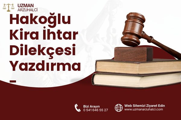 Hakoğlu Kira İhtar Dilekçesi Yazdırma - Refahiye