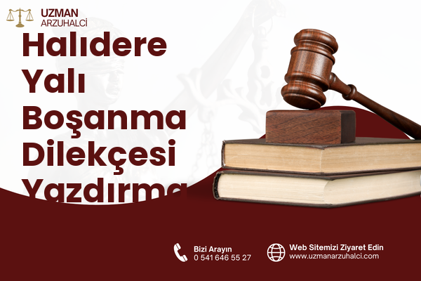 Halıdere Yalı Boşanma Dilekçesi Yazdırma - Gölcük