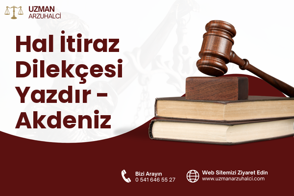 Hal İtiraz Dilekçesi Yazdır - Akdeniz