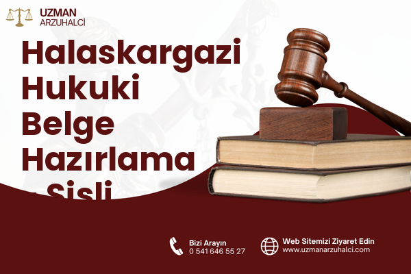 Halaskargazi Hukuki Belge Hazırlama - Şişli