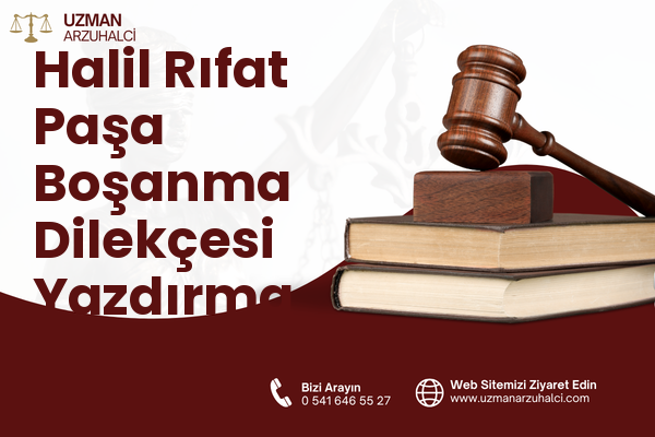 Halil Rıfat Paşa Boşanma Dilekçesi Yazdırma - Şişli