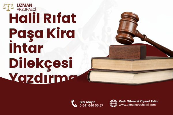 Halil Rıfat Paşa Kira İhtar Dilekçesi Yazdırma - Merkez