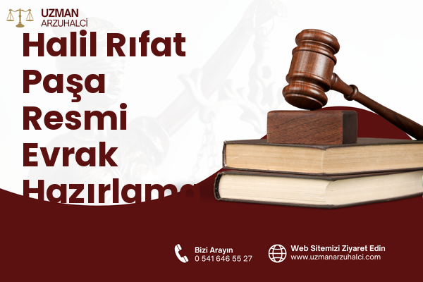 Halil Rıfat Paşa Resmi Evrak Hazırlama - Merkez