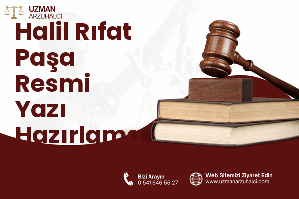 Halil Rıfat Paşa Resmi Yazı Hazırlama - Merkez