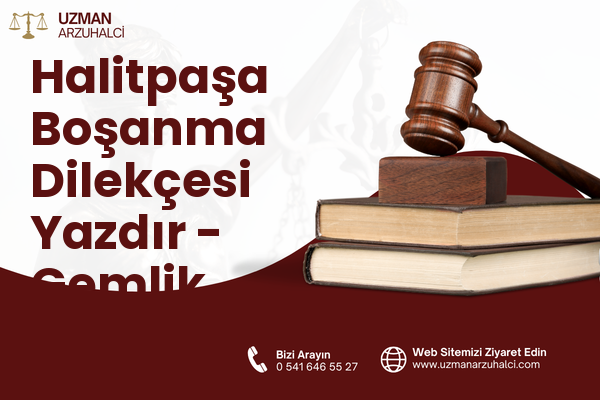 Halitpaşa Boşanma Dilekçesi Yazdır - Gemlik