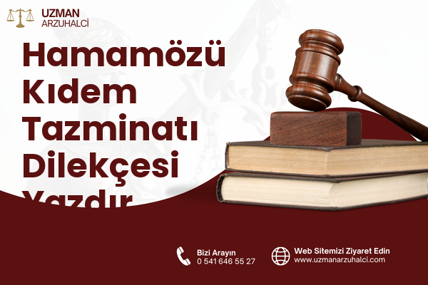 Hamamözü Kıdem Tazminatı Dilekçesi Yazdır