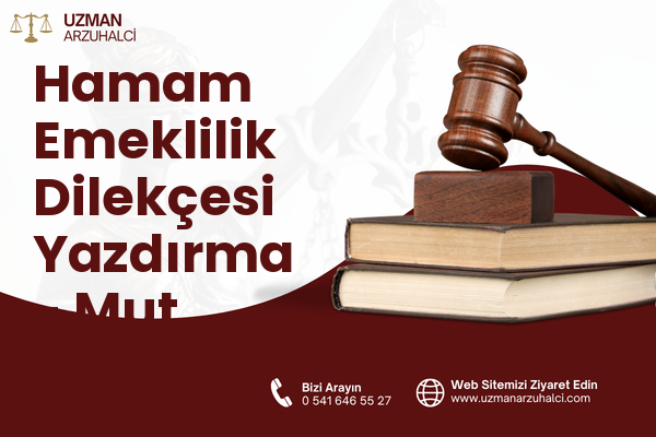 Hamam Emeklilik Dilekçesi Yazdırma - Mut