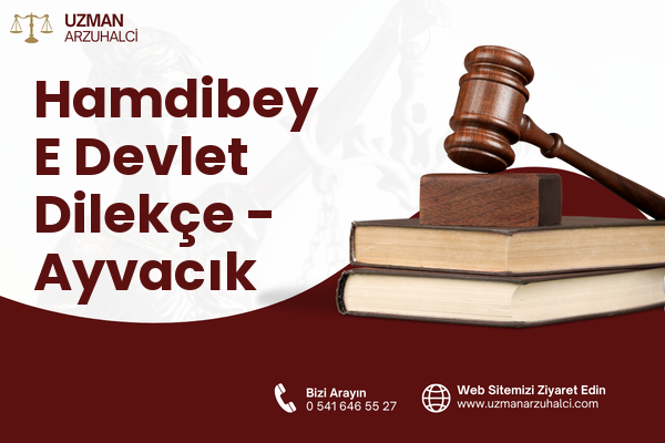 Hamdibey E Devlet Dilekçe - Ayvacık