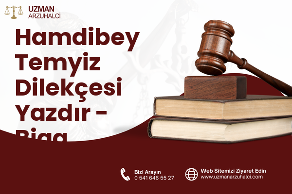 Hamdibey Temyiz Dilekçesi Yazdır - Biga
