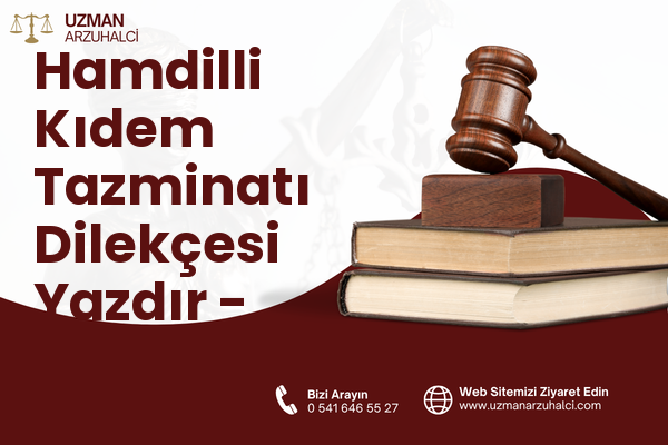 Hamdilli Kıdem Tazminatı Dilekçesi Yazdır - Ceyhan