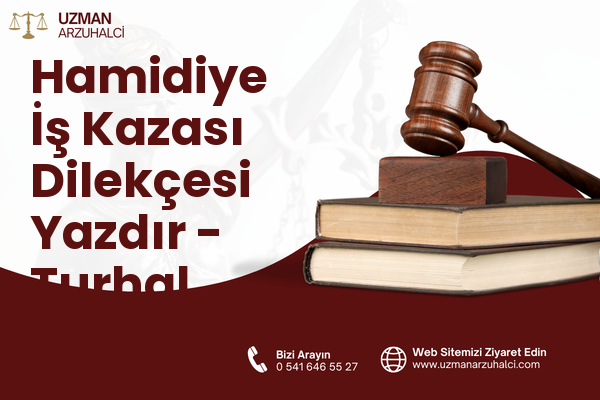 Hamidiye İş Kazası Dilekçesi Yazdır - Turhal