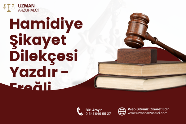 Hamidiye Şikayet Dilekçesi Yazdır - Ereğli