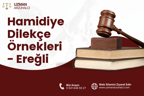 Hamidiye Dilekçe Örnekleri - Ereğli