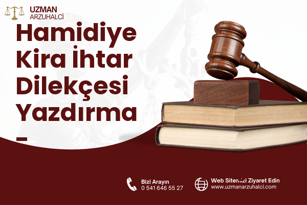 Hamidiye Kira İhtar Dilekçesi Yazdırma - Mustafakemalpaşa