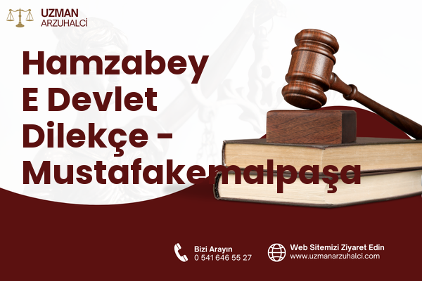 Hamzabey E Devlet Dilekçe - Mustafakemalpaşa