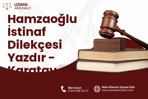 Hamzaoğlu İstinaf Dilekçesi Yazdır - Karatay