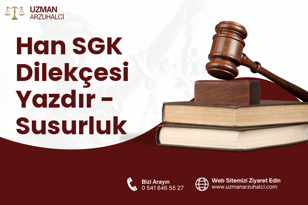 Han SGK Dilekçesi Yazdır - Susurluk