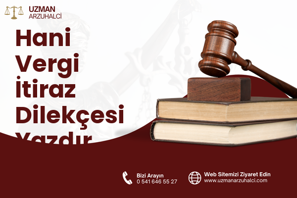 Hani Vergi İtiraz Dilekçesi Yazdır