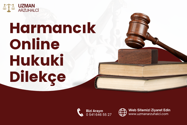 Harmancık Online Hukuki Dilekçe