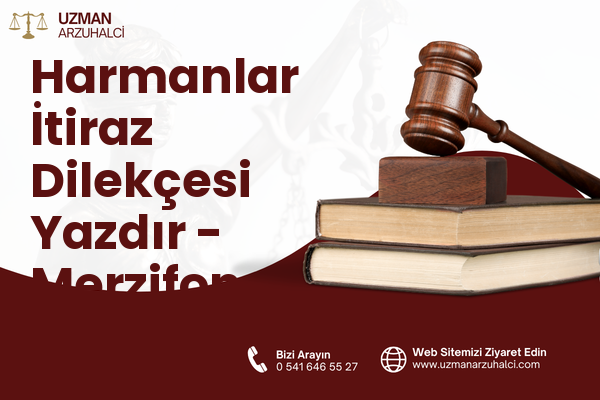 Harmanlar İtiraz Dilekçesi Yazdır - Merzifon