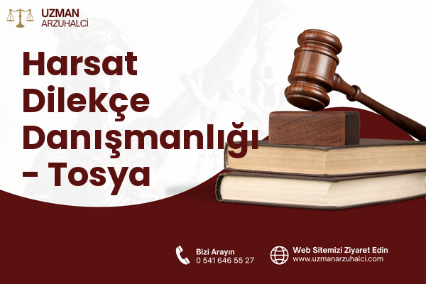 Harsat Dilekçe Danışmanlığı - Tosya