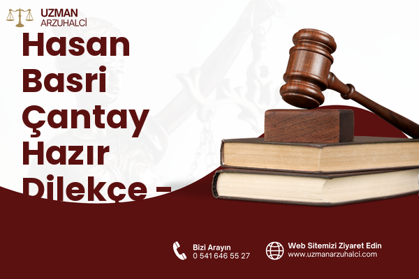 Hasan Basri Çantay Hazır Dilekçe - Altıeylül