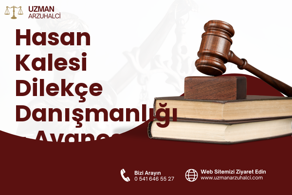 Hasan Kalesi Dilekçe Danışmanlığı - Avanos