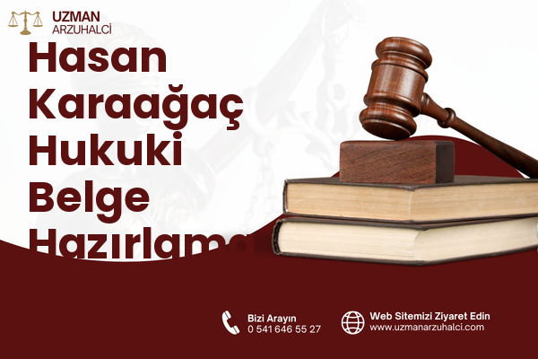 Hasan Karaağaç Hukuki Belge Hazırlama - Merkez