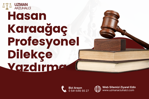 Hasan Karaağaç Profesyonel Dilekçe Yazdırma - Merkez
