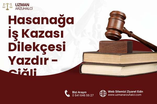 Hasanağa İş Kazası Dilekçesi Yazdır - Çiğli