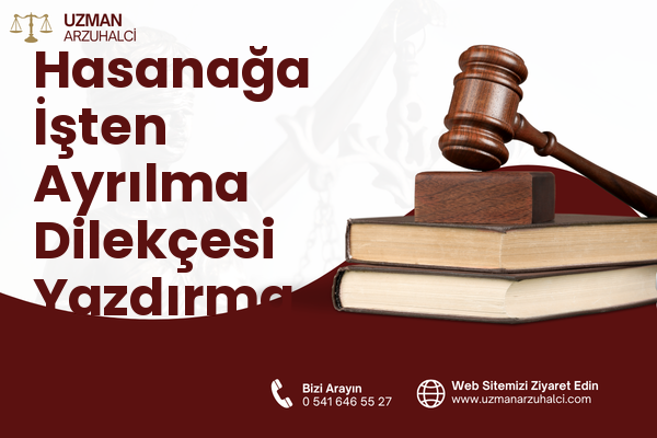 Hasanağa İşten Ayrılma Dilekçesi Yazdırma - Çiğli