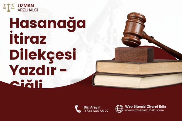 Hasanağa İtiraz Dilekçesi Yazdır - Çiğli