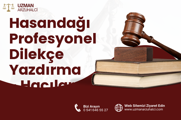 Hasandağı Profesyonel Dilekçe Yazdırma - Hacılar