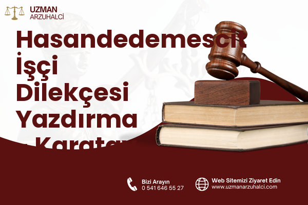 Hasandedemescit İşçi Dilekçesi Yazdırma - Karatay