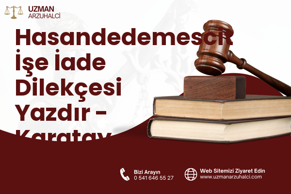 Hasandedemescit İşe İade Dilekçesi Yazdır - Karatay