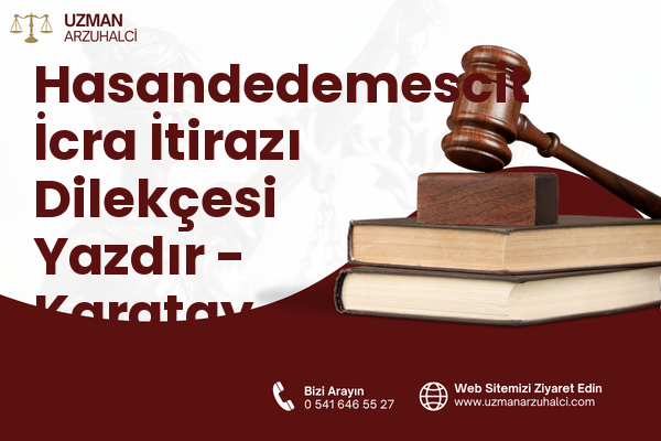 Hasandedemescit İcra İtirazı Dilekçesi Yazdır - Karatay