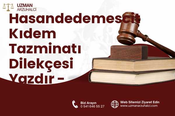 Hasandedemescit Kıdem Tazminatı Dilekçesi Yazdır - Karatay
