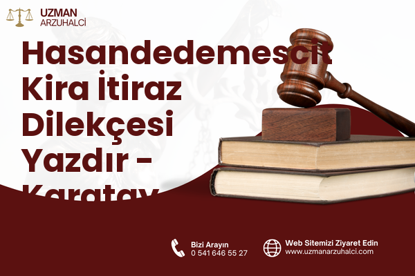 Hasandedemescit Kira İtiraz Dilekçesi Yazdır - Karatay