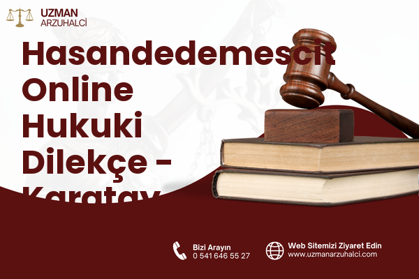 Hasandedemescit Online Hukuki Dilekçe - Karatay