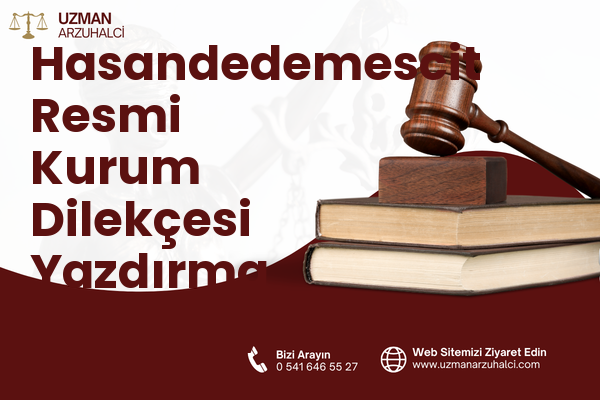 Hasandedemescit Resmi Kurum Dilekçesi Yazdırma - Karatay
