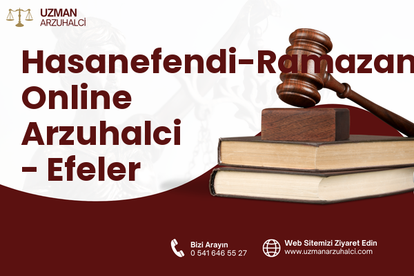 Hasanefendi-Ramazanpaşa Online Arzuhalci - Efeler
