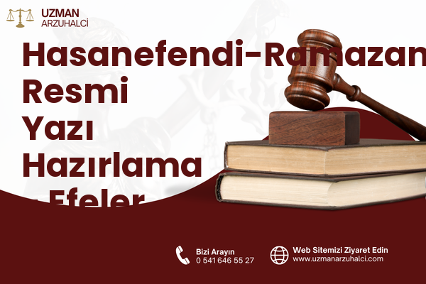 Hasanefendi-Ramazanpaşa Resmi Yazı Hazırlama - Efeler