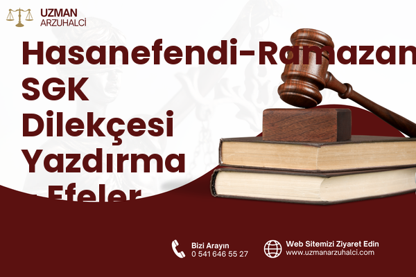 Hasanefendi-Ramazanpaşa SGK Dilekçesi Yazdırma - Efeler