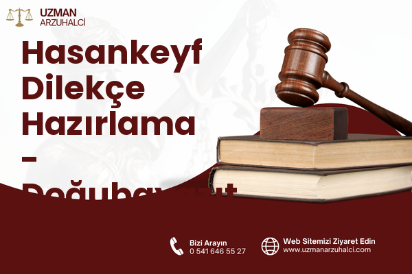 Hasankeyf Dilekçe Hazırlama - Doğubayazıt