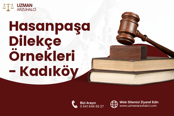 Hasanpaşa Dilekçe Örnekleri - Kadıköy