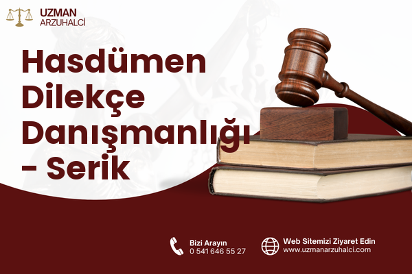 Hasdümen Dilekçe Danışmanlığı - Serik