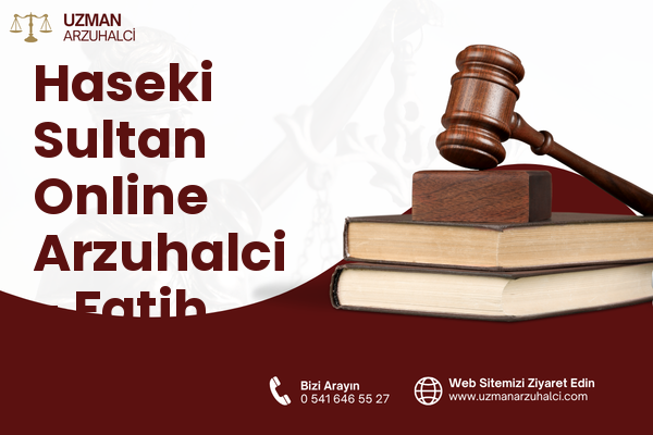 Haseki Sultan Online Arzuhalci - Fatih